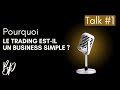 Talk 1  pourquoi le trading est simple 