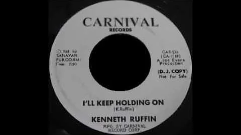 Kenneth Ruffin   I'll Keep Holding On