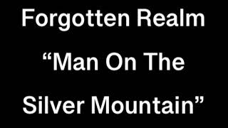 Forgotten Realm “Man On The Silver Mountain” 2000’s Metal