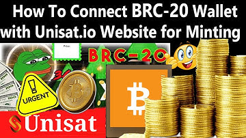 How To Connect BRC-20 Wallet with Unisat.io Website for Minting Bitcoin Tokens