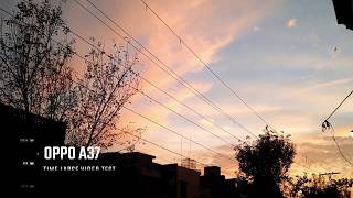 OPPO A37 | TIME LAPSE | VIDEO TEST