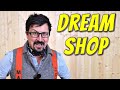 Building A Dream Shop - The Harsh Reality