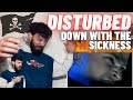 First time reacting to disturbed  down with the sickness  reaction