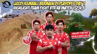 HIGHLIGHT TEAMFIGHT BTR RA DAY 1 PLAYOFFS RUTHLESS COG S4 | LUXXY KEMBALI BERMAIN