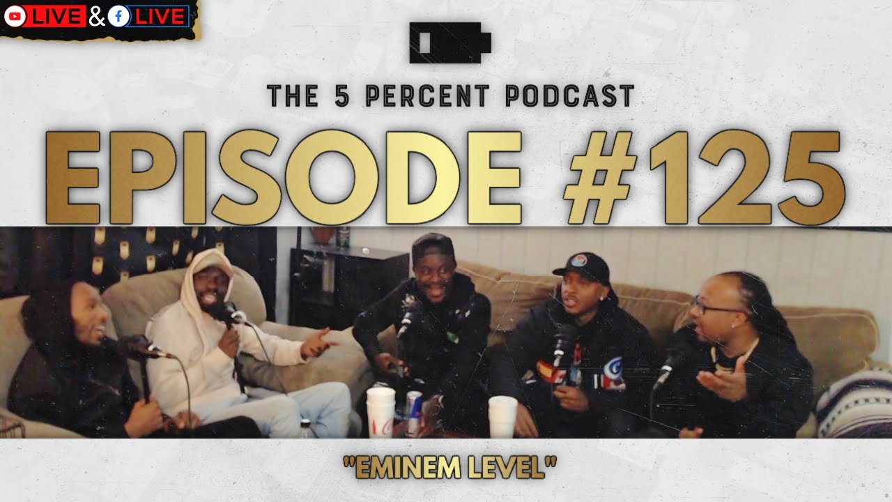 EP.125 EMINEM LEVEL The 5 Percent Podcast YouTube