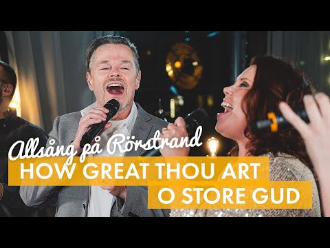 How Great Thou Art / O Store Gud - Evelina Gard & Frank Ådahl | Allsång på Rörstrand