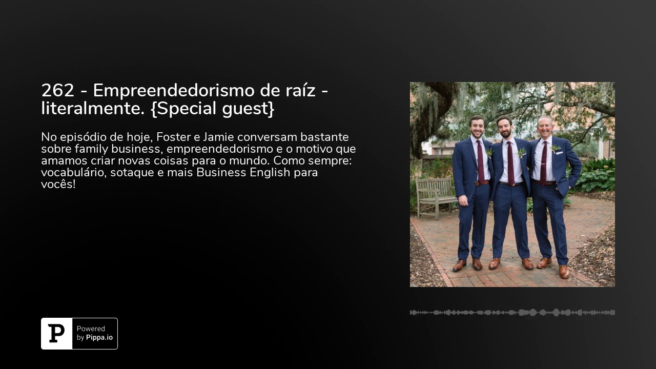 262 - Empreendedorismo de raíz - literalmente. {Special guest}