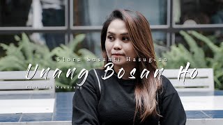 UNANG BOSAN HO - Jen manurung (Cover by Flora Susanti Hasugian)