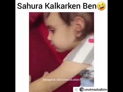 Sahura kalkarken ben :)