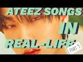 ATEEZ Songs in Real-life Situations Part 5