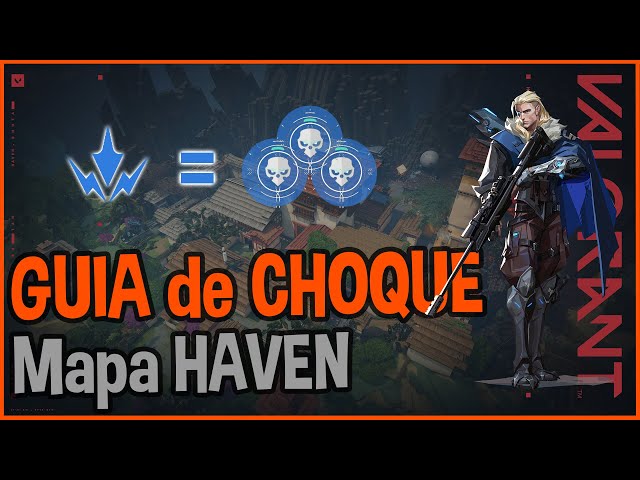 Mapa Haven do Valorant - Guia Completo