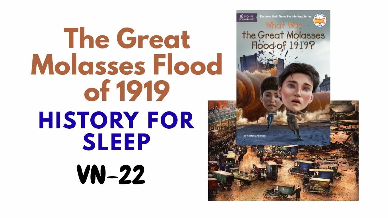 History for sleep II The Great Molasses Flood of 1919 II VN -22