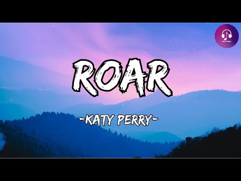 Katy Perry - Roar (Lyrics)