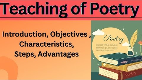 Teaching of Poetry ||aims and objectives, steps|| #B.Ed.#pedagogy of English