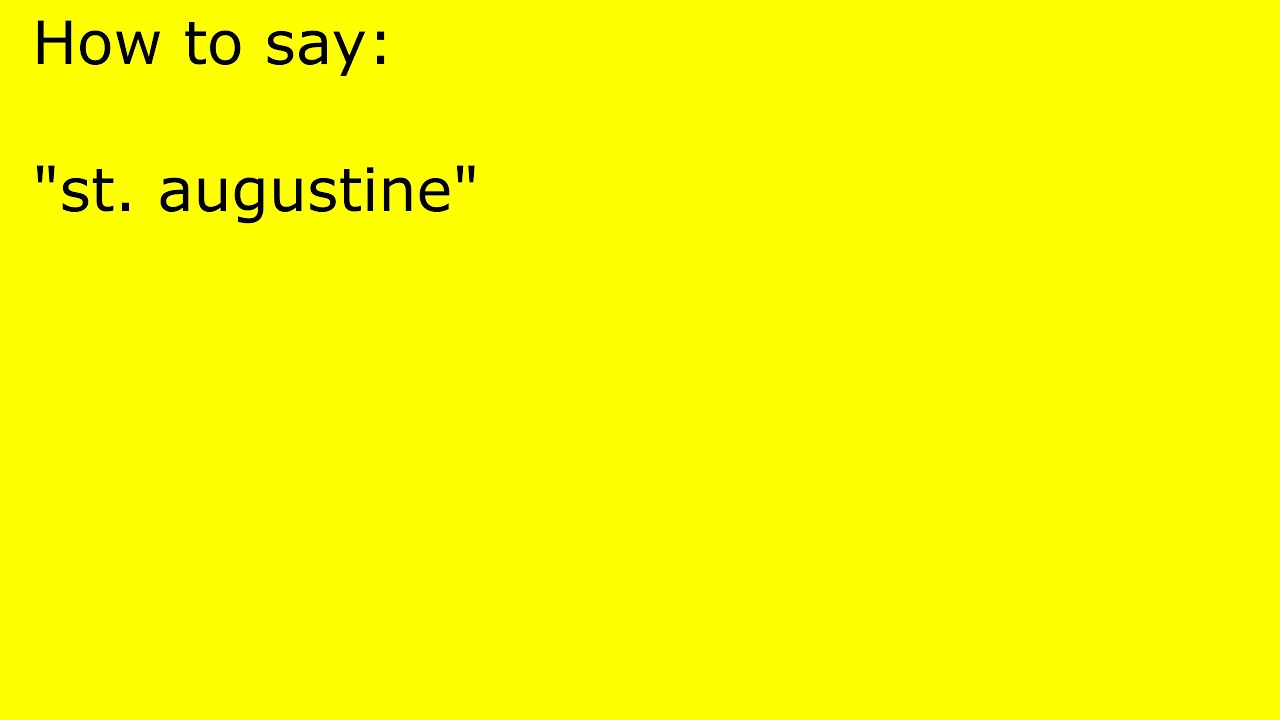 How to pronounce st. augustine