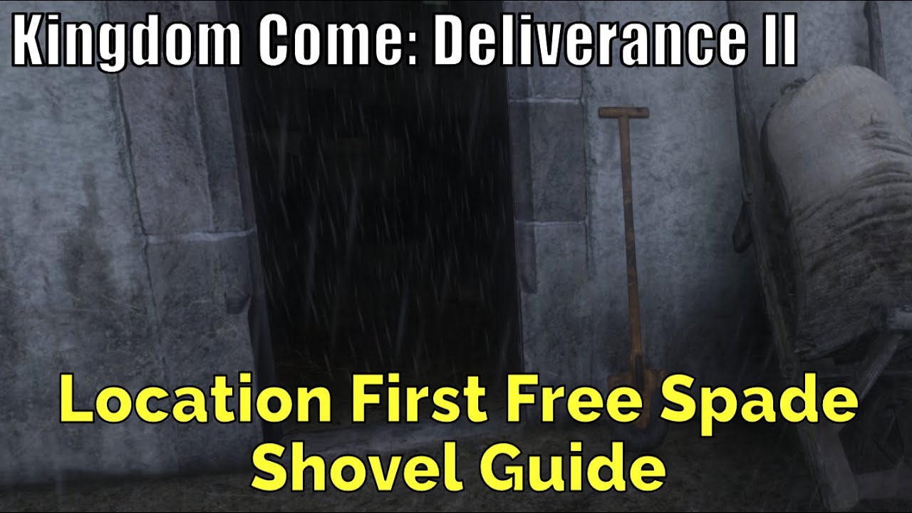 Kingdom Come Deliverance 2, Location First Free Spade Shovel Guide