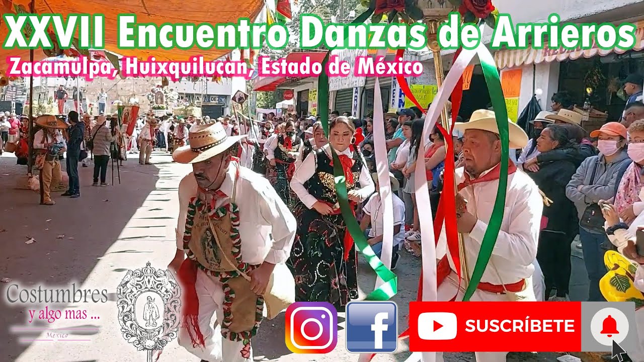 XXVII Encuentro Fraternal de Danzas de Arrieros, Zacamulpa, Huixquilucan, Estado de México