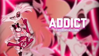 Hazbin Hotel/Silva Hound: Addict【 Cover by: Loganne】Female Ver.