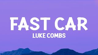 Luke Combs - Fast Car (Lyrics)