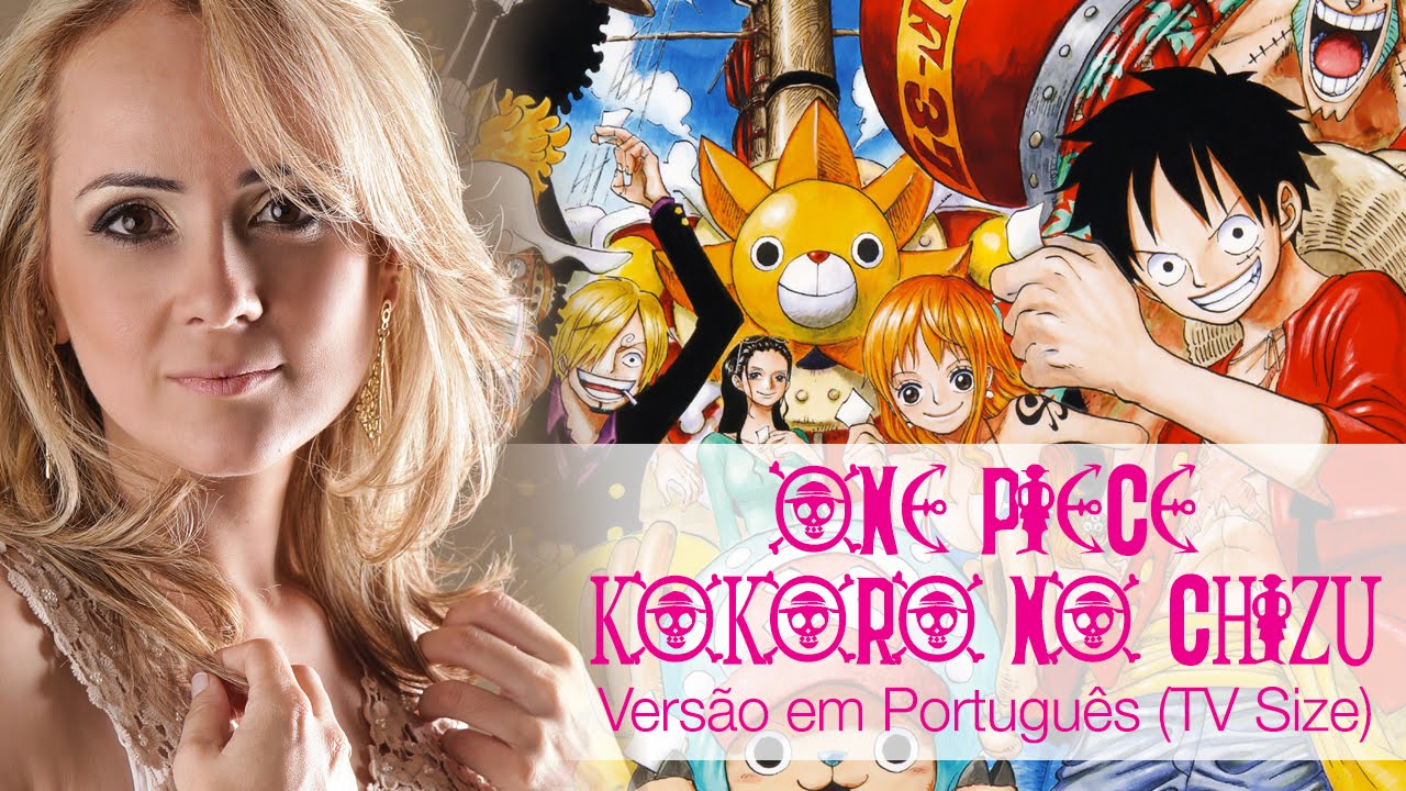 Kokoro No Chizu - One Piece (Versão em Português - TV Size) 