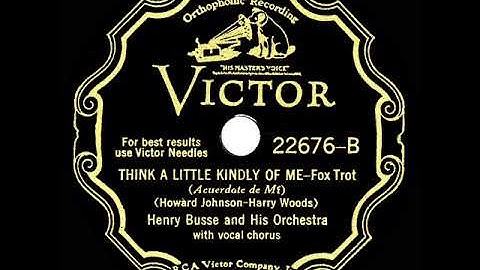 1931 Henry Busse - Think A LIttle Kindly Of Me (with vocal ensemble)