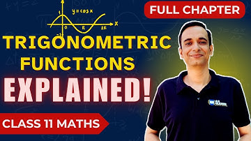 Class 11 Maths | Trigonometric Functions Full Chapter Explained | NCERT Solutions & CBSE Exam