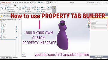 SOLIDWORKS Custom Properties - How to build your own Custom Property Interface