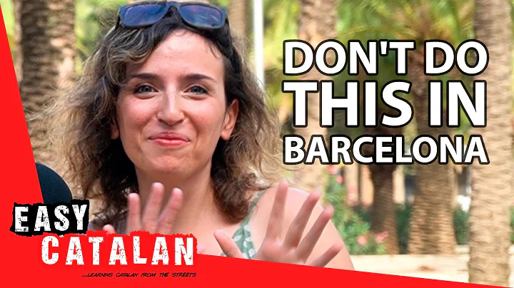 8 things you should NEVER do in Barcelona, with @C...