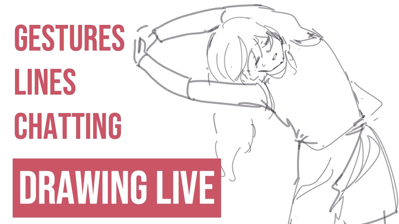 Drawing 】 Gesture Drawing + Tips and Chatting !!! - YouTube