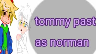 mcyt+sbi+em[tommy girlfriend] react to tommy past as norman [tpn x dsmp]