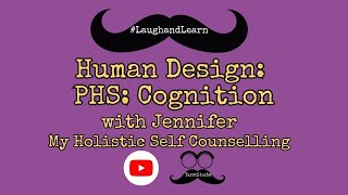 Human Design Cognition Explained: Your Super Sense, PHS and Everyday Intuition