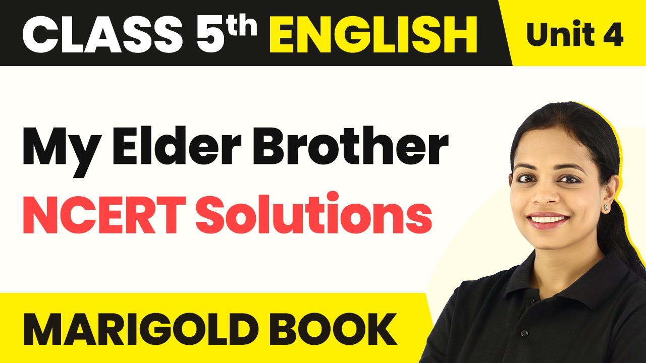 Class 5 English Unit 4 | My Elder Brother NCERT Solutions | Class 5 English