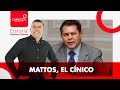 Editorial de Gustavo Gómez: Mattos, el cínico