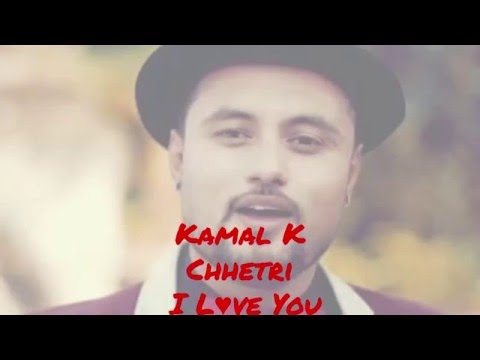 Kamal K Chhetri - I Love You (Audio/Lyrics)