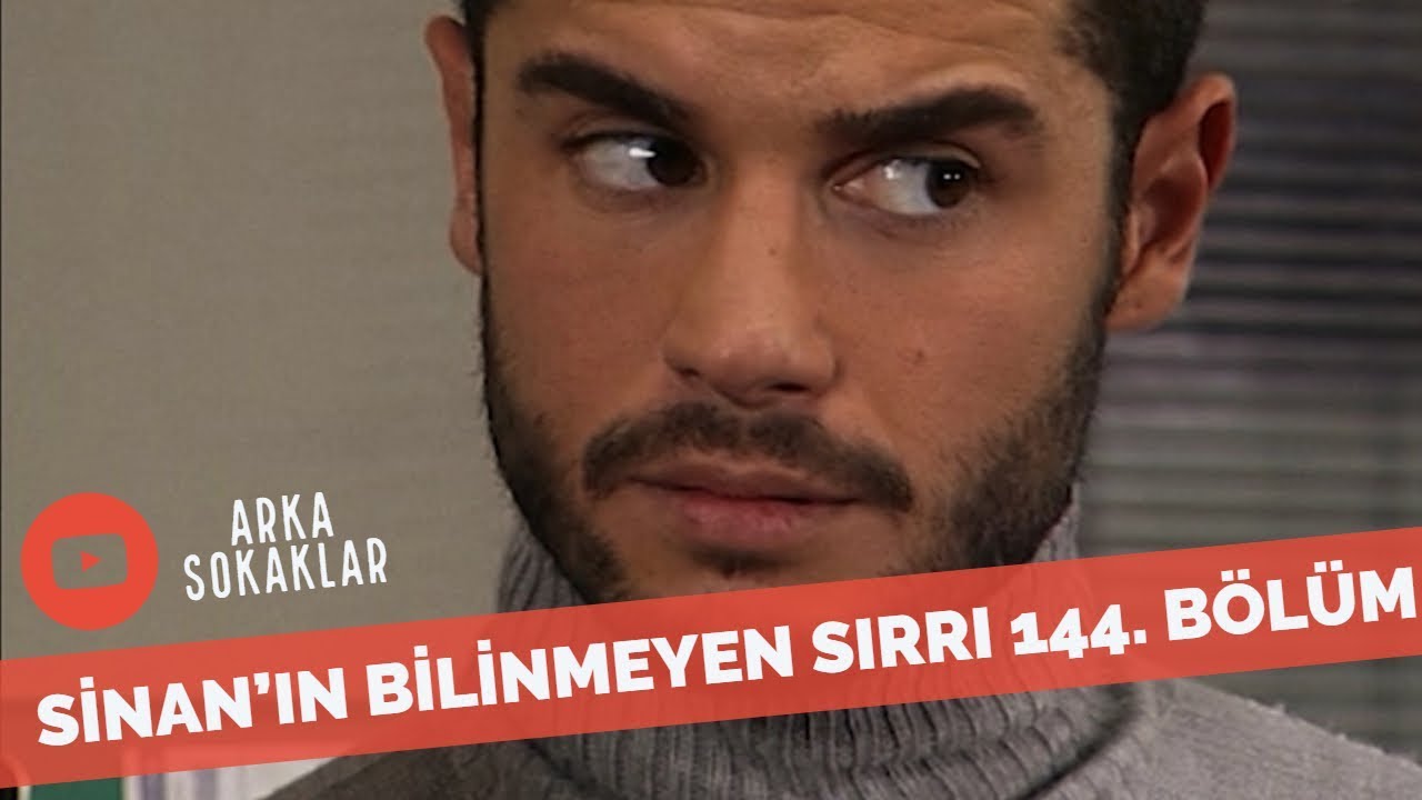 Sinan'ın Büyük Sırrı Ne? 144. Bölüm