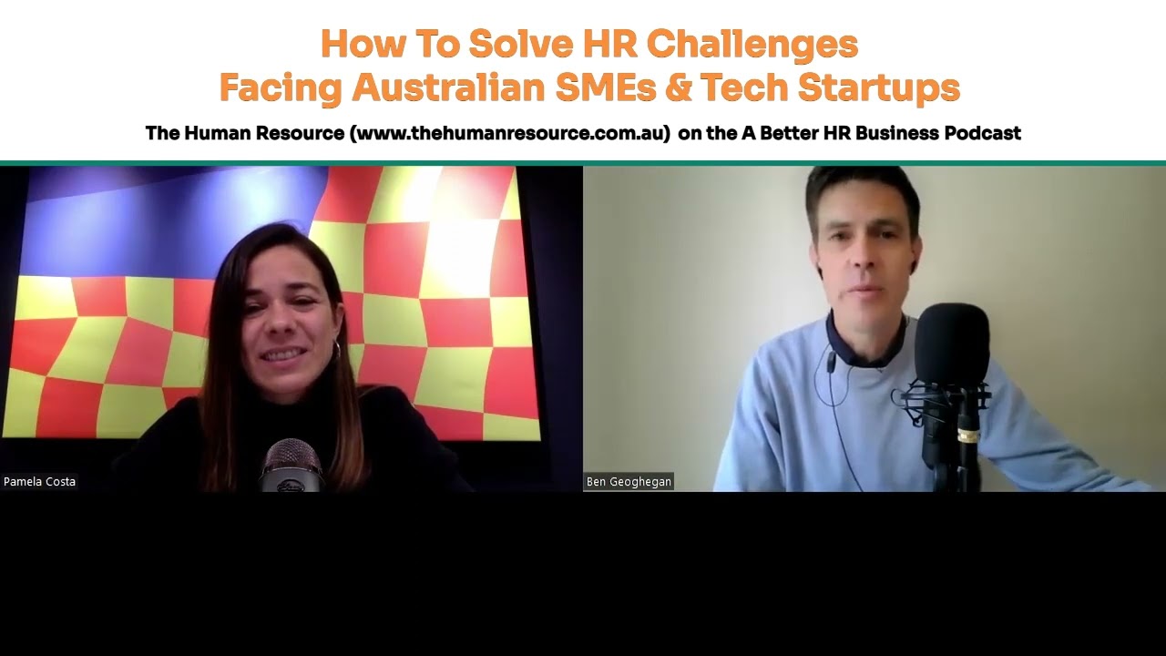 HR Consulting For SMEs and Tech Startups In Australia (with Pam Costa from The Human Resource)