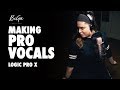 How to Make Professional Vocals - [Logic Pro X]