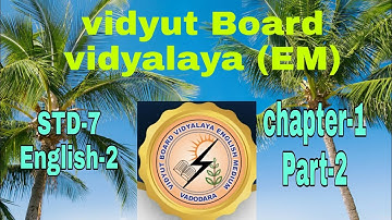621.Std-7,English-2,Chapater-1,Part-2 | Vidyut Board Vidyalaya | BHAGYESH THAKKAR
