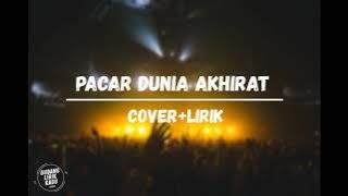 PACAR DUNIA AKHIRAT - Rita Sugiarto Cover Lirik Alisa