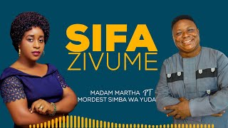 SIFA ZIVUME  - MADAM MARTHA BARAKA ft Modest Morgan (Simba wa Yuda)  For Skiza dial *693*4708#