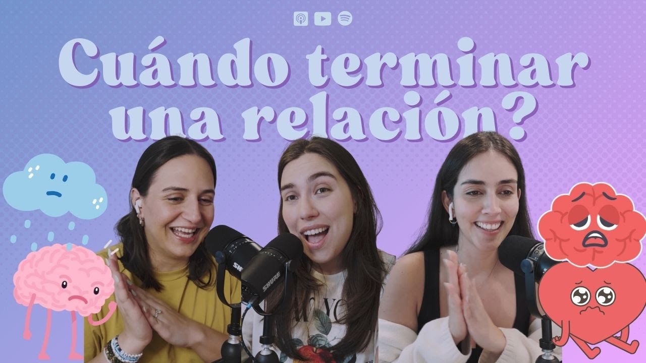 Ep. 138: Cuándo terminar una relación?