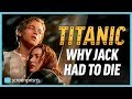 Titanic Ending Explained: Why Jack Had to Die