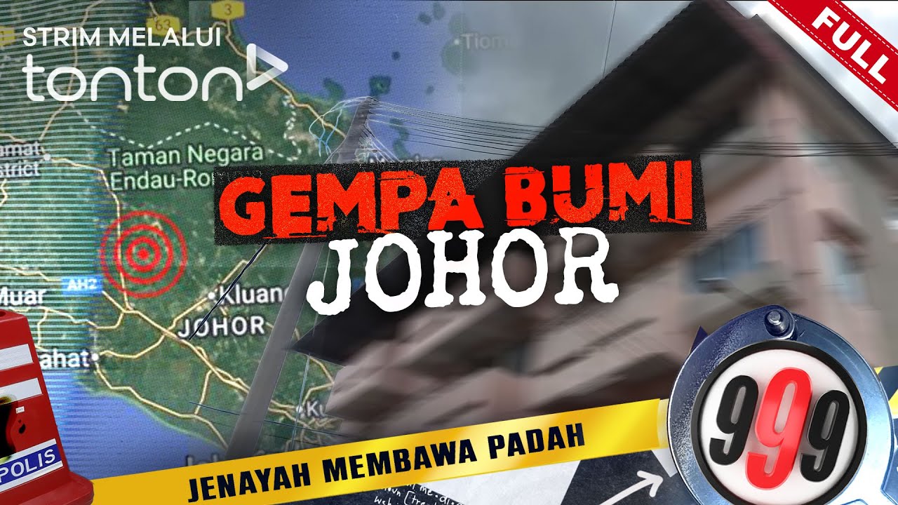 [FULL] 999 (2025) | 9 Sep - Gempa Bumi Johor | Tonton