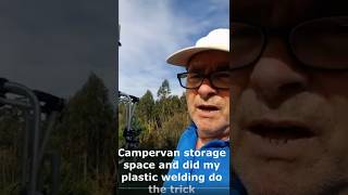 Campervan storage and plastic weld outcome.
