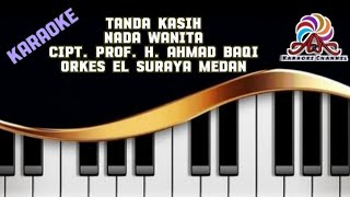 Tanda Kasih - Nada Wanita |Cipt.Prof. H.Ahmad Baqi|Orkes El Surayya Medan
