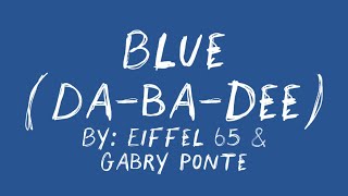 Blue dabadee  Eiffel 65 U0026 Gabry Ponte s