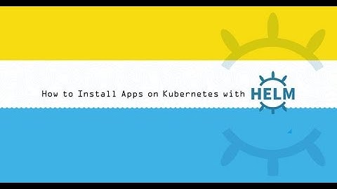 Kubernetes Tutorials | How To Install Apps on Kubernetes Clusters with the Helm Package Manager.