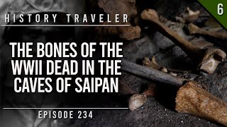 The Bones of the WWII Dead in the Caves of Saipan | History Traveler Episode 234