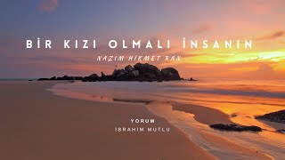 Nazım Hikmet I Bir Kızı Olmalı İnsanın [Şiir] Resimi