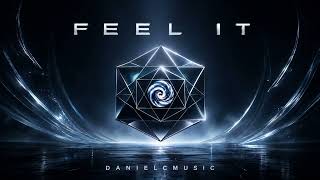 DANIELCMUSIC – FEEL IT